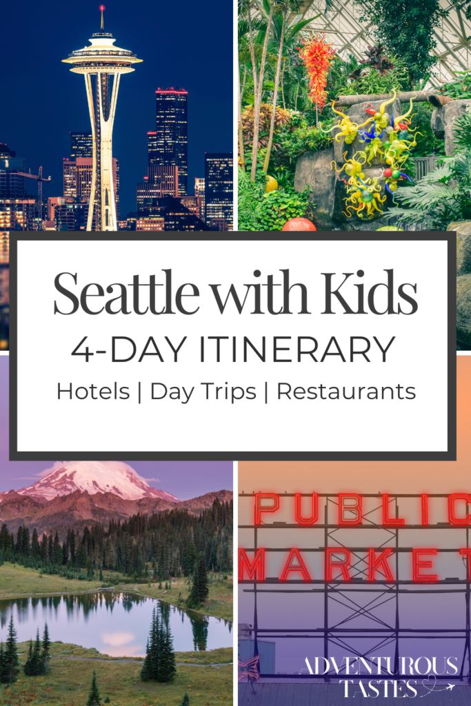 Seattle with kids | Hotels, Day Trips, Restaurants with Adventurous Tastes logo. Over images of Seattle: Space Needle, Chihuly glass garden, Mt. Rainier, Public Market sign