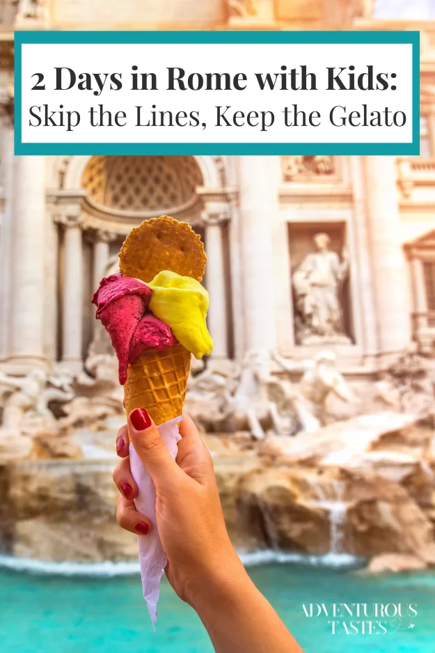 2 Days in Rome with Kids: Skip the Lines, Keep the Gelato |
Advemturous Tastes | two scoops of colorfu gelato in a cone in front of Rome's Trevi Fountain