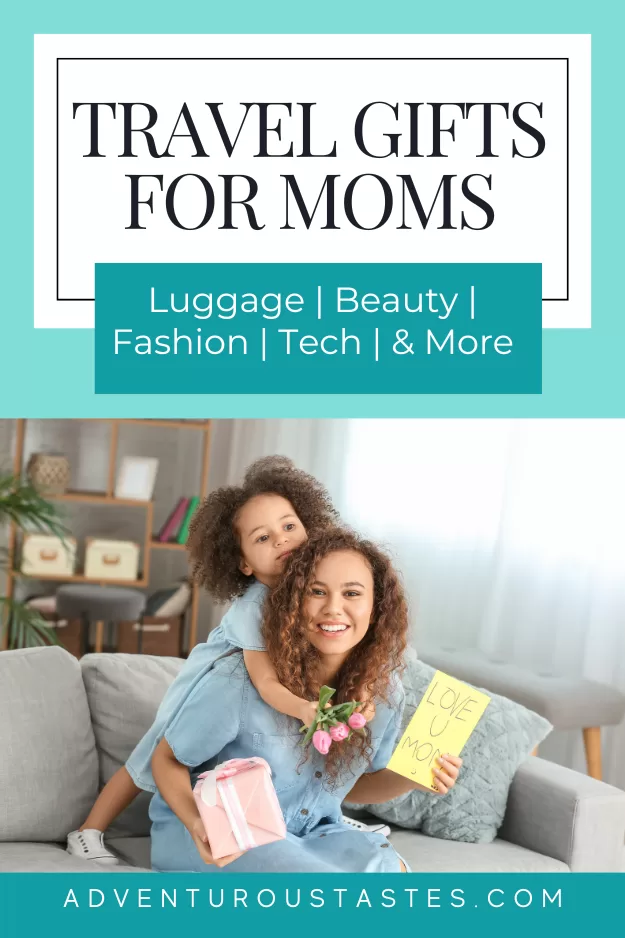 Travel Gifts for Moms | Luggage | Beauty | Fashion | Tech | & More from adventuroustastes.com. Image of a young daughter hugging her mom after giving her a wrapped gift and card.
