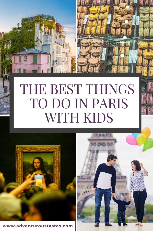 The best things to do. inparis with kids. Montmatre pretty buildings, colorful macarons, crowd in front of the Mona Lisa, a faily posing in front of th Eiffel tower